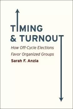 Image of Timing and Turnout by Sarah F. Anzia