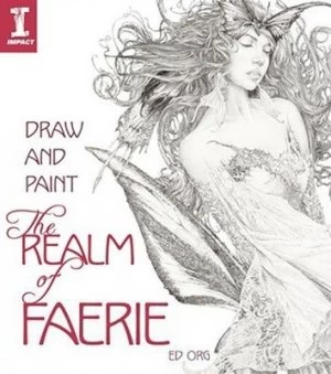 Image of Draw and Paint the Realm of Faerie by Org Ed Paperback