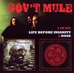 Image of Life Before Insanity/Dose by Gov't Mule CD Album