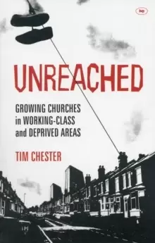 Image of Unreached : Growing Churches In Working-Class And Deprived Areas