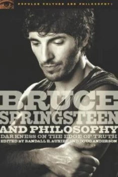 Image of Bruce Springsteen and Philosophy by Randall E. Auxier Book