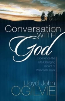 Image of Conversation with God by Lloyd John Ogilvie Paperback