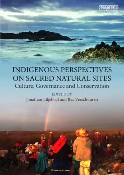 Image of Indigenous Perspectives on Sacred Natural SitesCulture Governance and Conservation