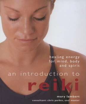Image of An Introduction to Reiki by Mary Lambert and Chris Parkes Paperback
