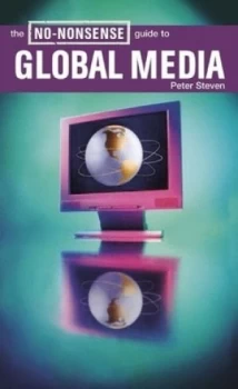 Image of The No-Nonsense Guide to Global Media by Peter Steven Paperback