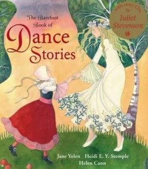 Image of The Barefoot Book of Dance Stories by Jane Yolen and Heidi E. Y Stemple and Helen Cann Book