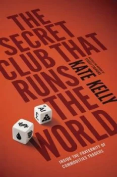 Image of The Secret Club That Runs the World by Kate Kelly Paperback