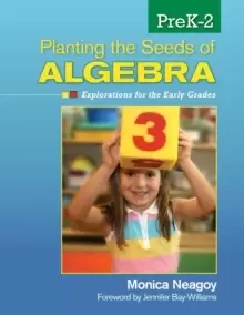 Image of Planting the Seeds of Algebra, PreK-2 : Explorations for the Early Grades