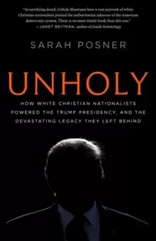 Image of Unholy : Why White Evangelicals Worship at the Altar of Donald Trump