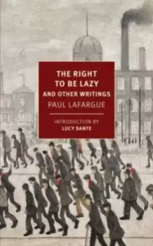 Image of The Right to Be Lazy : And Other Writings