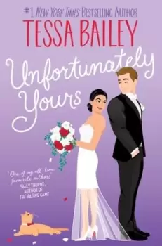 Image of Unfortunately Yours UK - Tessa Bailey - Paperback - Used