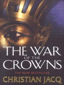 Image of The War of the Crowns by Christian Jacq Paperback