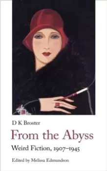 Image of From the Abyss : Weird Fiction, 1907-1945