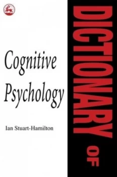 Image of Dictionary of Cognitive Psychology by Ian Stuart-Hamilton Paperback
