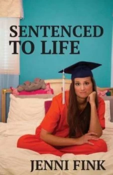 Image of Sentenced to Life by Jenni Fink Paperback