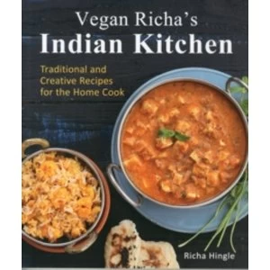 Image of Vegan Richa's Indian Kitchen : Traditional and Creative Recipes for the Home Cook