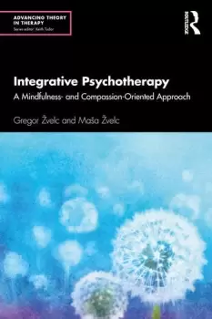 Image of Integrative PsychotherapyA Mindfulness- and Compassion-Oriented Approach
