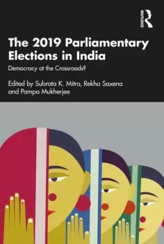 Image of The 2019 Parliamentary Elections in India Democracy at the Crossroads?