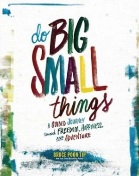 Image of Do Big Small Things by Bruce Poon Tip Book