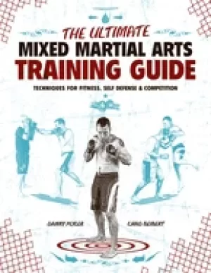 Image of ultimate mixed martial arts training guide techniques for fitness self defe