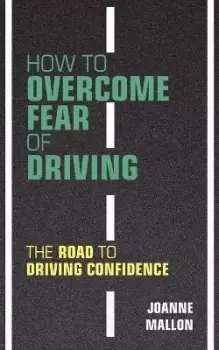 Image of How to Overcome Fear of Driving by Joanne Mallon