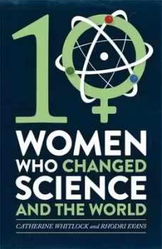 Image of Ten women who changed science and the world by Catherine Whitlock
