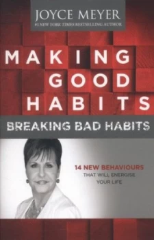 Image of Making Good Habits Breaking Bad Habits by Joyce Meyer Paperback