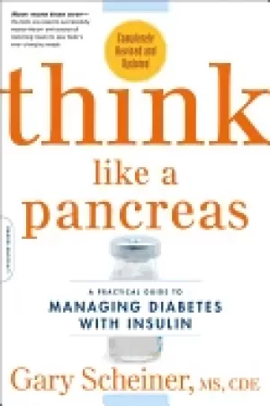 Image of think like a pancreas a practical guide to managing diabetes with insulin c