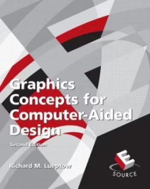 Image of Graphics concepts for computer-aided design by Richard M Lueptow
