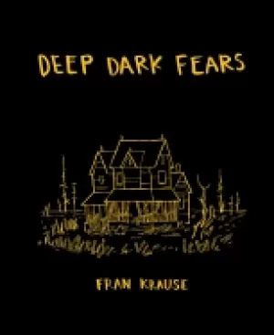Image of deep dark fears