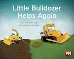 Image of PM Blue: PM Blue: Little Bulldozer Helps Again (PM Storybooks) Level 9