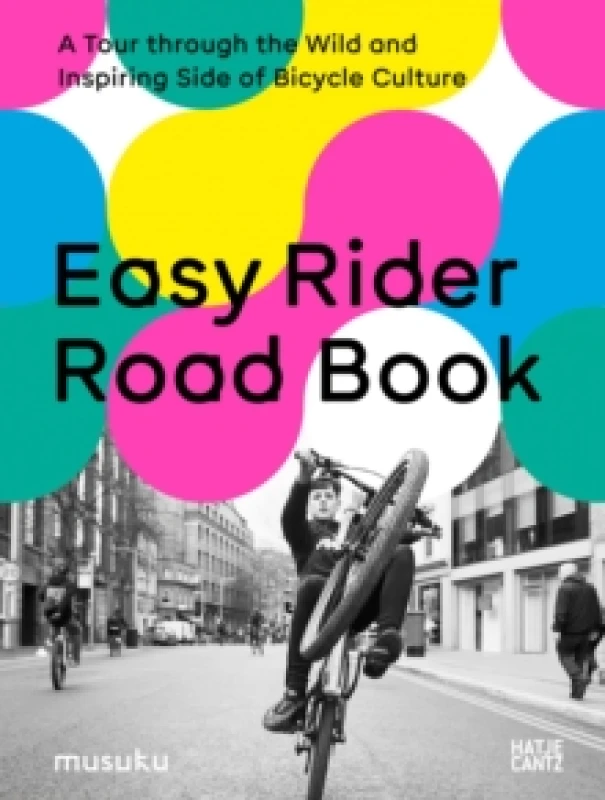 Image of Easy Rider Road Book : A Tour through the Wild and Inspiring Side of Bicycle Culture Hardback