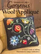 Image of gorgeous wool applique a visual guide to adding dimension and unique embroi