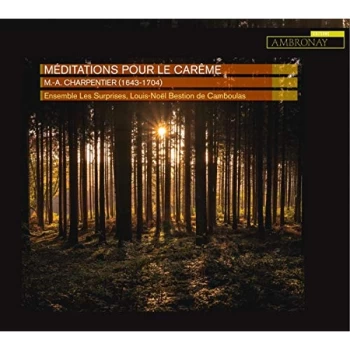 Image of Ensemble Les Surprises - M.-A. Charpentier: M&eacute;ditations Pour Le Car&ecirc;me CD