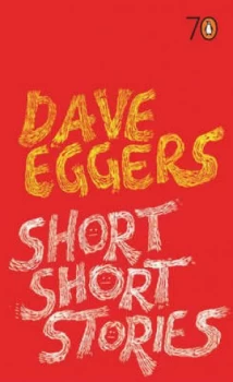 Image of Short Short Stories by Dave Eggers Paperback