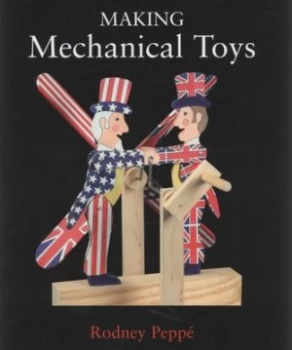 Image of Making Mechanical Toys by Rodney Pepp Hardback