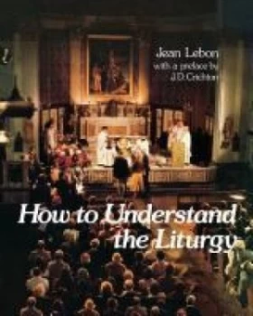 Image of How to Understand the Liturgy by Jean Lebon Book