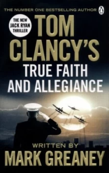 Image of Tom Clancys True Faith and Allegiance by Mark Greaney Book