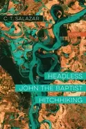 Image of headless john the baptist hitchhiking poems