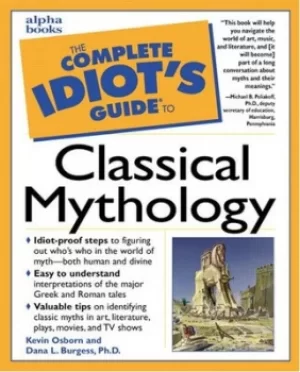 Image of The complete idiots guide to classical mythology by Kevin Osborn