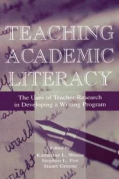 Image of Teaching Academic Literacy by Katherine L. Weese Paperback