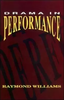 Image of Drama in performance by Raymond Williams