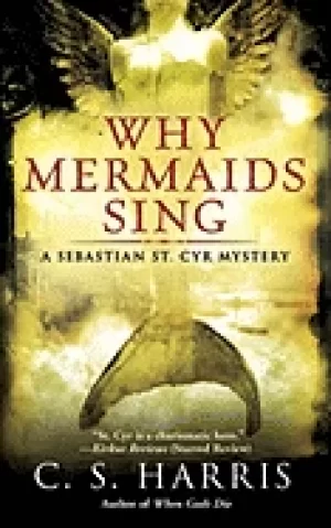 Image of why mermaids sing a sebastian st cyr mystery book 3