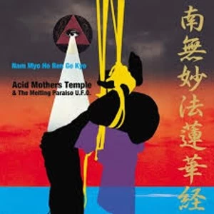 Image of Acid Mothers Temple & The Melting Paraiso U.F.O. &ndash; Nam Myo Ho Ren Ge Kyo Vinyl