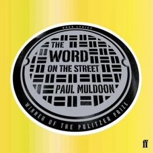 Image of The word on the street by Paul Muldoon