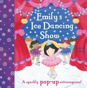 Image of Emilys Ice Dancing Show by Rosalinda Kightley Hardback