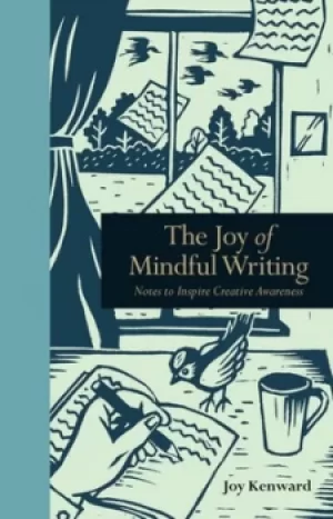 Image of The joy of mindful writing by Joy Kenward