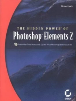 Image of The Hidden Power of Photoshop Elements 2 by Richard Lynch Paperback