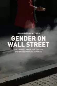 Image of Gender on Wall Street : Uncovering Opportunities For Her in Financial Services