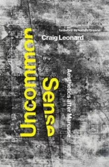 Image of Uncommon Sense : Aesthetics after Marcuse